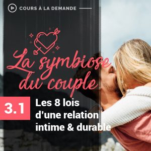Les 8 lois d'une relation intime durable La symbiose du couple
